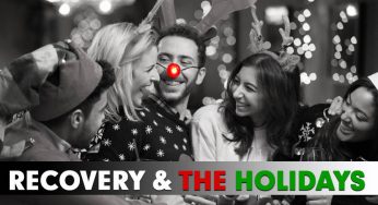 RECOVERY and THE HOLIDAYS – Tips On How To Cope