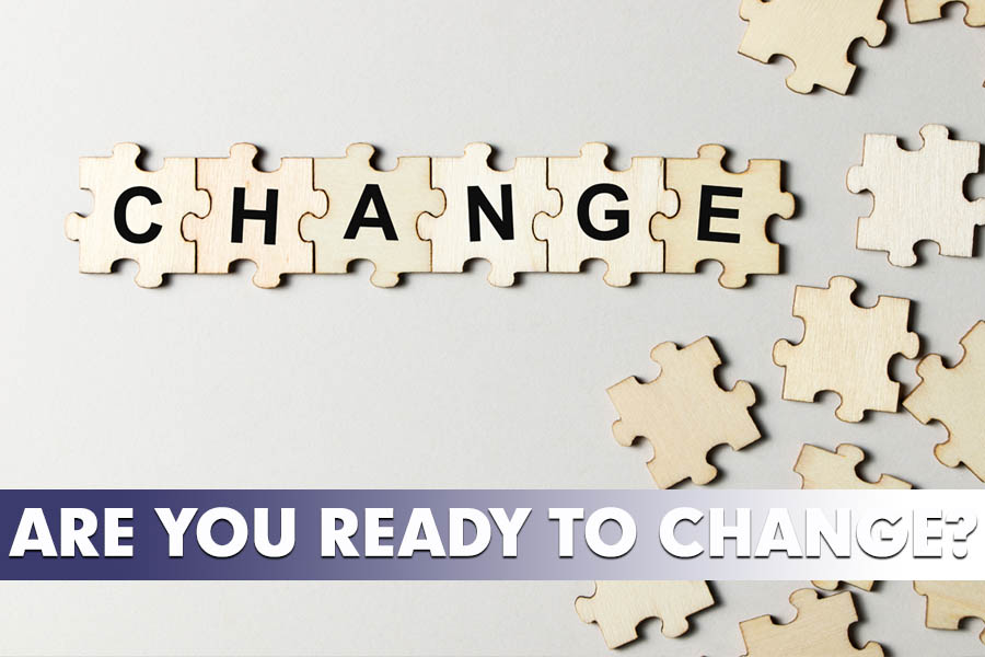 Are You Ready For Change?
