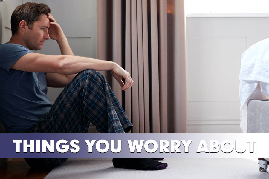 The Things You Worry About Won't Happen