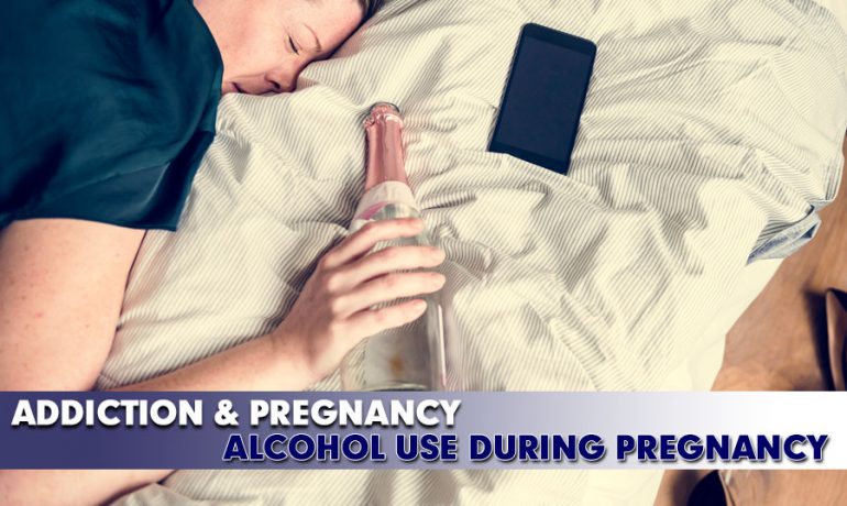 Addiction and Pregnancy - Alcohol Use During Pregnancy